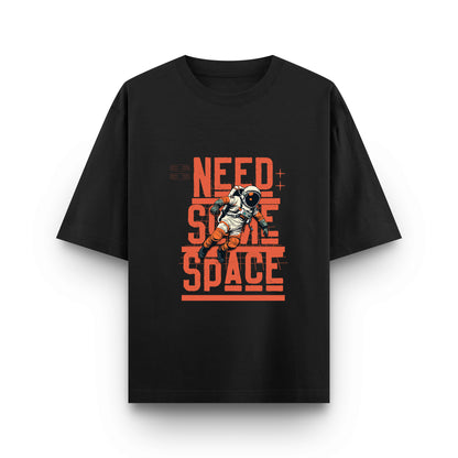 Need Some Space - Premium Unisex Oversized Classic Tee – 240 GSM