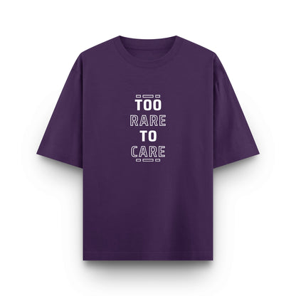 Too Rare to Care - Premium Unisex Oversized Classic Tee – 240 GSM